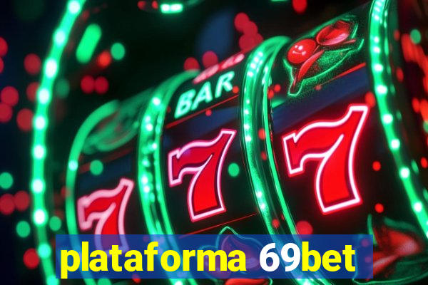 plataforma 69bet